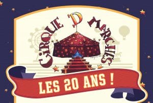 les 20 ans du Cirque D Marches